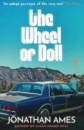 The Wheel of Doll by  by Jonathan Ames