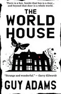 The World House by  by Guy Adams