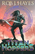 Titan Hoppers by  by Rob J Hayes