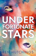 Under Fortunate Stars by  by Ren Hutchings
