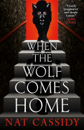When the Wolf Comes Home by  by Nat Cassidy